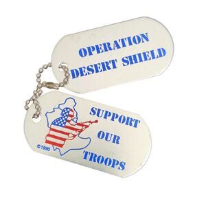 VTG OPERATION DESERT SHIELD & SUPPORT THE TROOPS DOG TAGS SOLDIER MILITARY KEYS